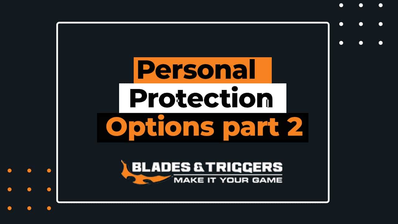Personal protection options